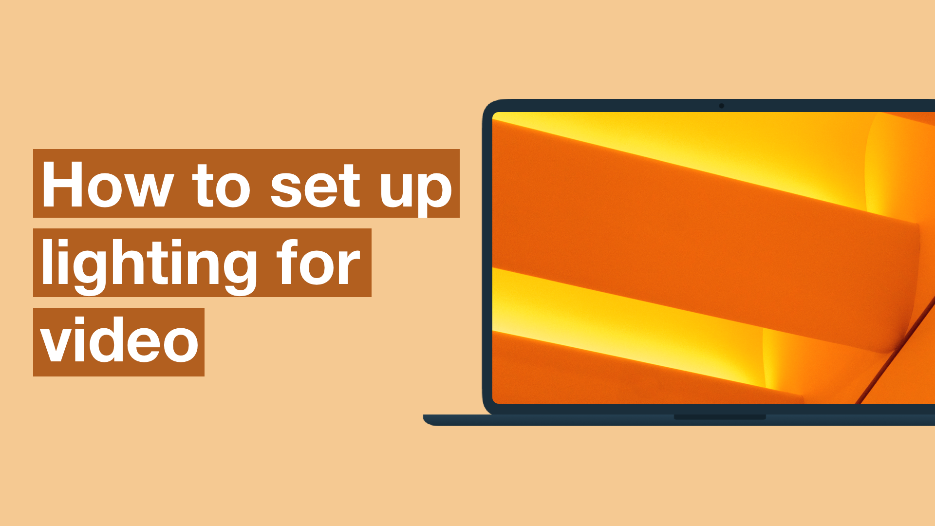 Laptop screen with lighting effects, text reads "how to set up lighting for video"
